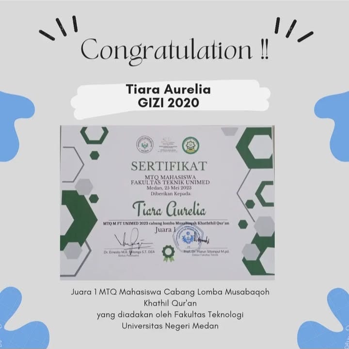 Juara 1 MTQ Mahasiswa Cabang Lomba Musabaqoh Khathil Qur'an  yang diadakan oleh Fakultas Teknologi Universitas Negeri Medan